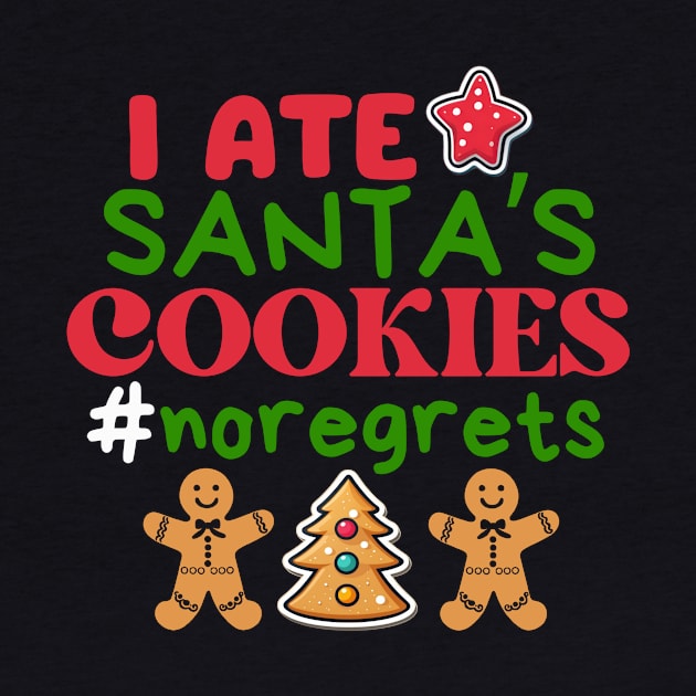 I ate Santa’s cookies, no regrets ! by Fun Planet